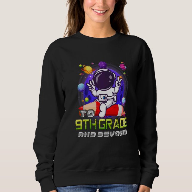 To 9th Grade And Beyond Astronaut Back To School B T Shirt (Framsida)