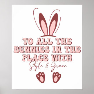to all the bunnies in the place with stule and gra poster