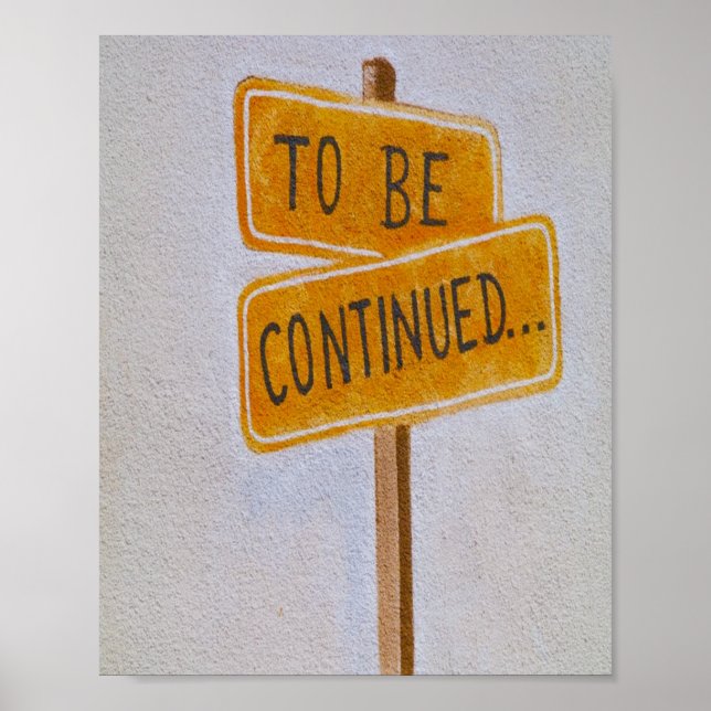 To Be Continued... Poster (Framsidan)