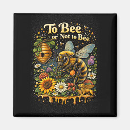 To Bee or Not to Bee Magnet