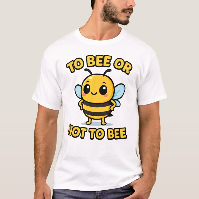 To bee or not to bee t shirt (Framsida)