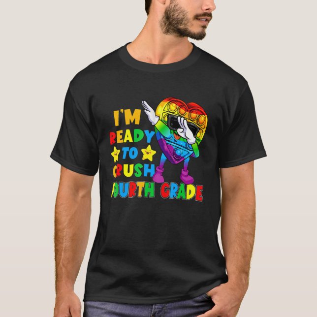 To Crush Fourth Grade Pop It Fidget Toy First Day  T Shirt (Framsida)