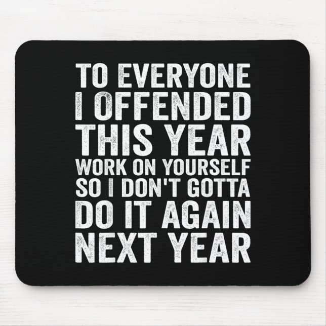 To Everyone I Offended This Year Funny Sarcastic H Musmatta (Framsidan)