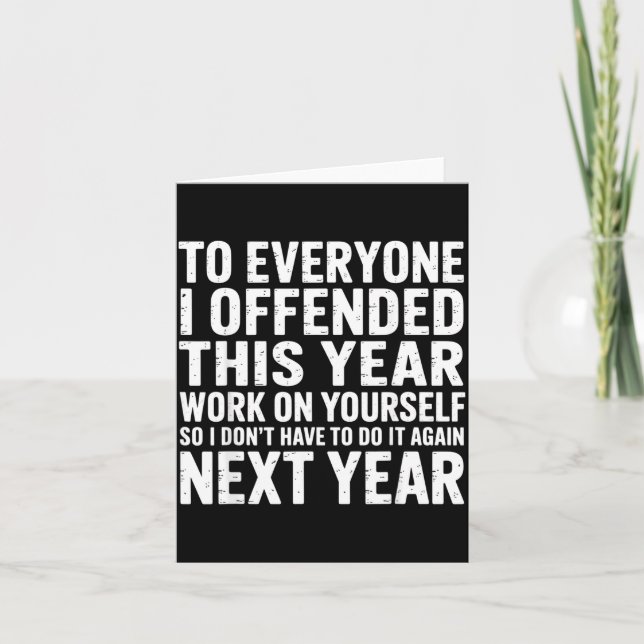 To Everyone I Offended This Year Work On Yourself  Kort (Framsida)