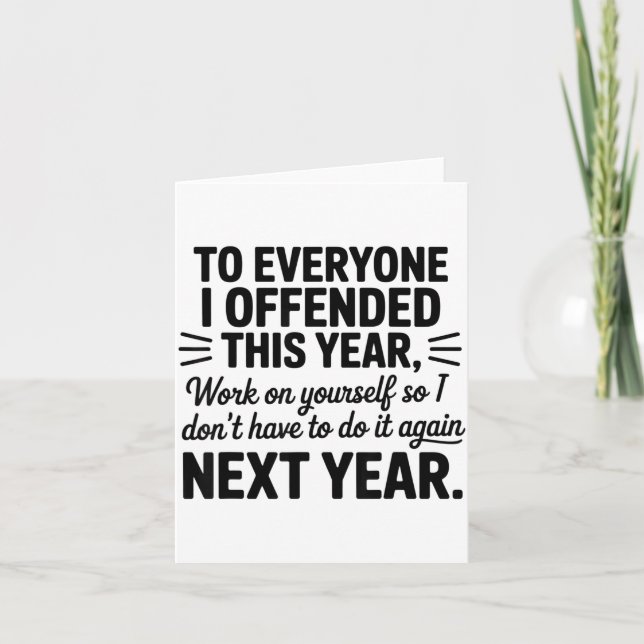 To Everyone I Offended This Year Work On Yourself  Kort (Framsida)