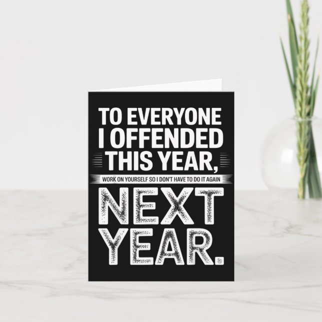 To Everyone I Offended This Year Work On Yourself  Kort (Framsida)
