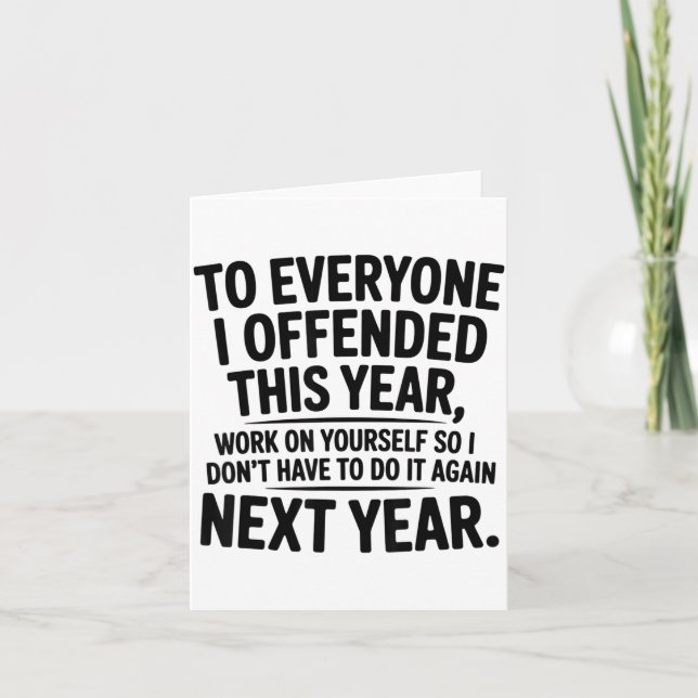 To Everyone I Offended This Year Work On Yourself  Kort (Framsida)