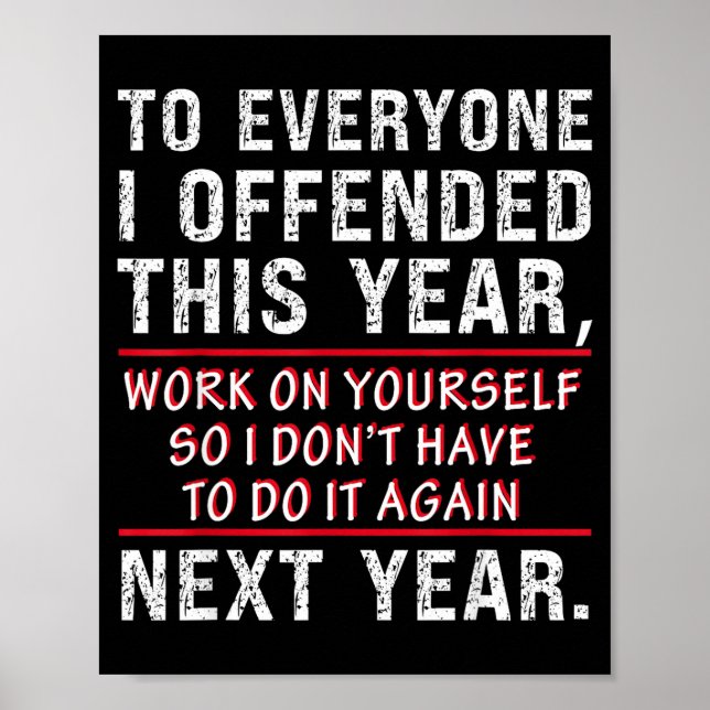 To Everyone I Offended This Year Work On Yourself  Poster (Framsidan)