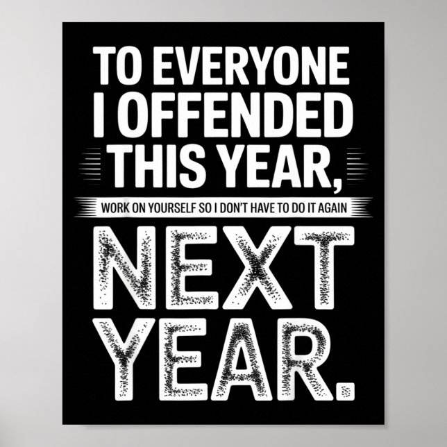To Everyone I Offended This Year Work On Yourself  Poster (Framsidan)