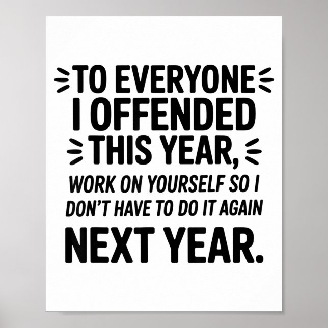 To Everyone I Offended This Year Work On Yourself  Poster (Framsidan)