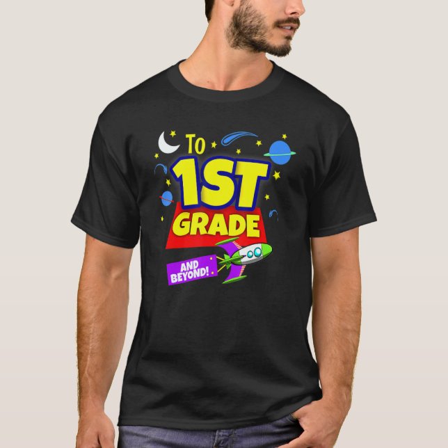 To Infinity And Beyond Back To School First Grade  T Shirt (Framsida)