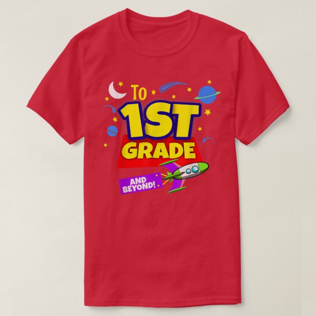 To Infinity And Beyond Back To School First Grade  T Shirt (Design framsida)