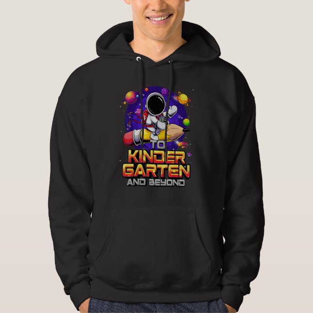 To Kindergarten And Beyond Astronaut Back To Schoo Hoodie (Framsida)