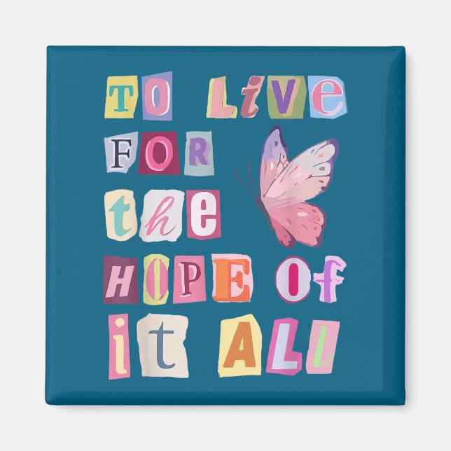To Live For The Hope Of It Music  Magnet (Framsidan)
