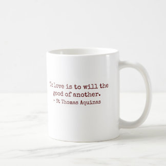 To Love Is to Will the Good of Another Mug Kaffemugg