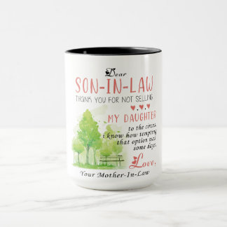 To My Dear Son In Law I Didn't Give You The Gift Mugg