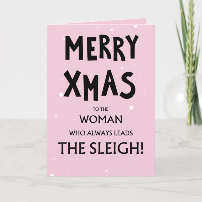 To The Woman Who Always Leads The Sleigh Card Helgkort (Framsida)
