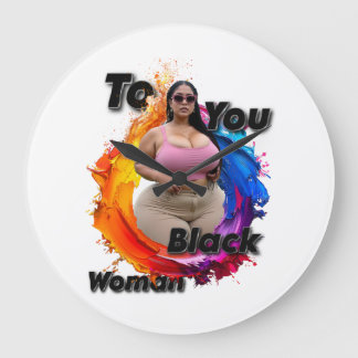 To You Black Woman Stor Klocka