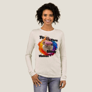 To You Black Woman T Shirt
