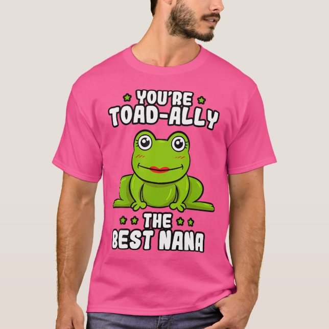 Toad-Ally the Best Nana Frog Älskare Toad Grandmot T Shirt (Framsida)