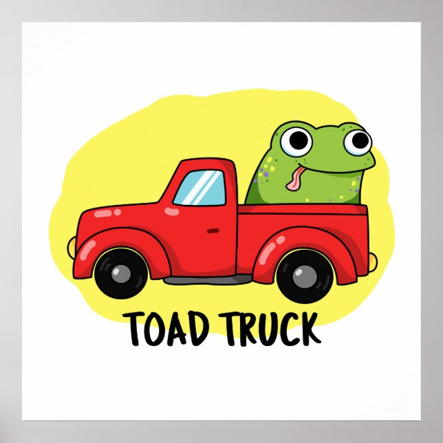 Toad Lastbil Funny Tow Lastbil Pun Poster (Framsidan)