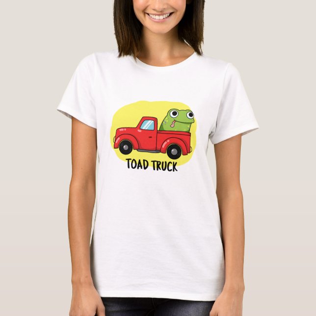 Toad Lastbil Funny Tow Lastbil Pun T Shirt (Framsida)