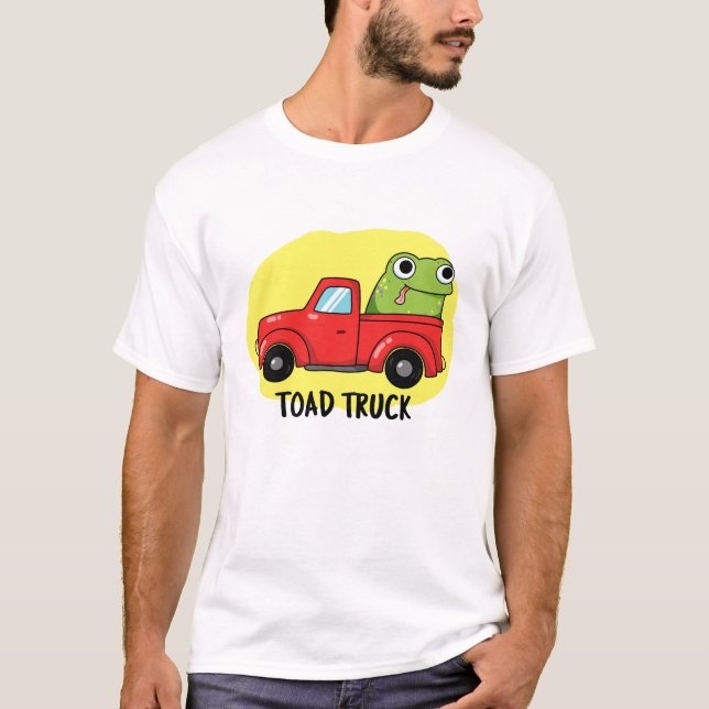 Toad Lastbil Funny Tow Lastbil Pun T Shirt (Framsida)