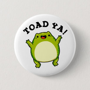 Toad Ya Funny Frog Pun Knapp