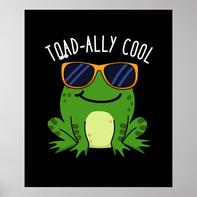 Toadally Coola Funny Toad Pun Mörk BG Poster (Framsidan)