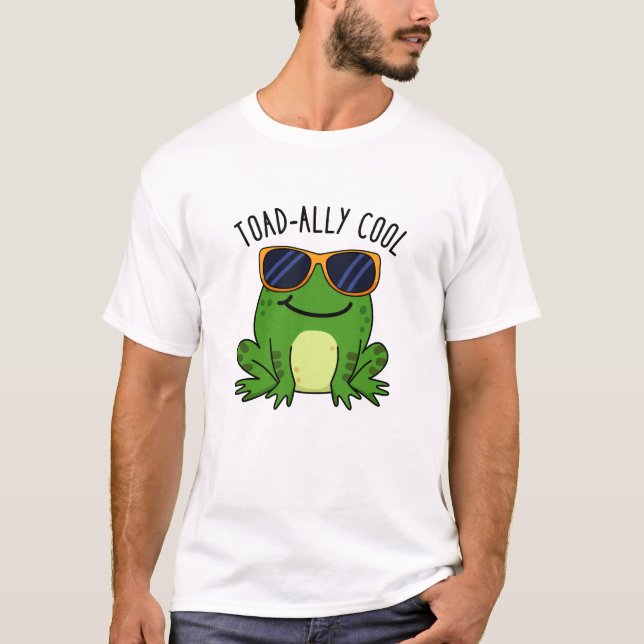 Toadally Coola Funny Toad Pun T Shirt (Framsida)