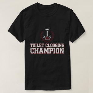 Toalettstoppningsmästare Rolig T-Shirt