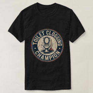 Toalettstoppningsmästare T-Shirt