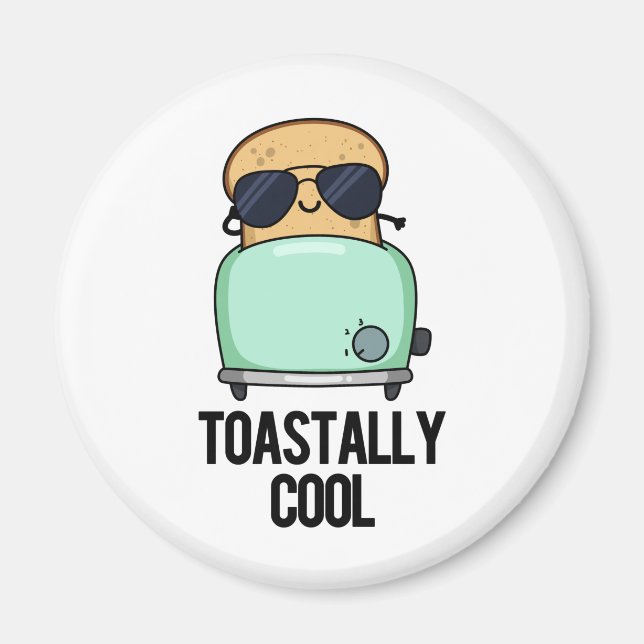 Toastally Coola Funny Toast Pun Magnet (Framsidan)