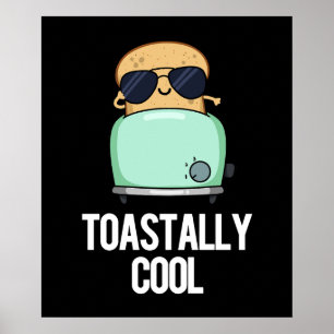 Toastally Coola Funny Toast Pun Mörk BG Poster