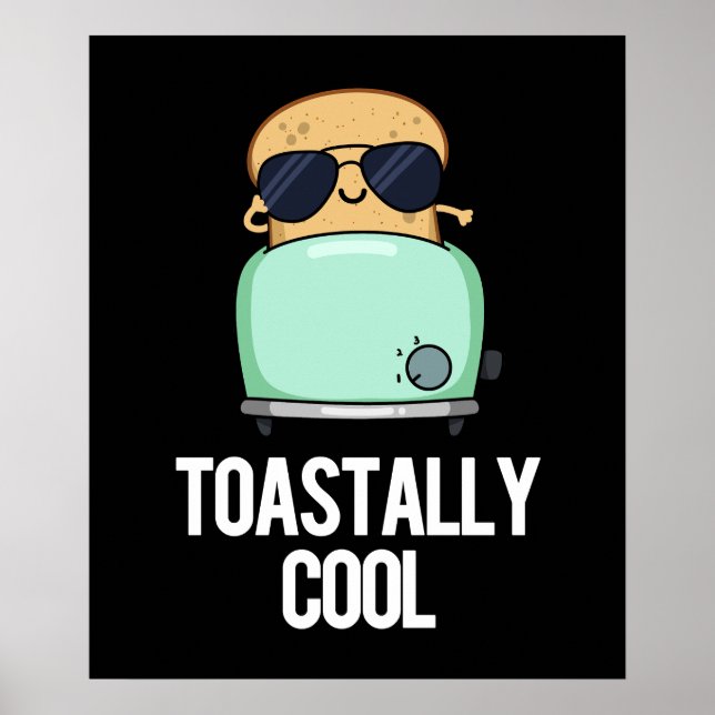 Toastally Coola Funny Toast Pun Mörk BG Poster (Framsidan)