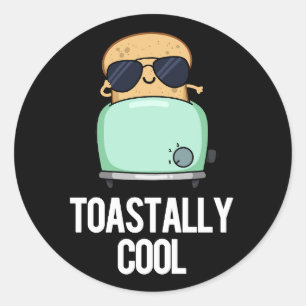 Toastally Coola Funny Toast Pun Mörk BG Runt Klistermärke