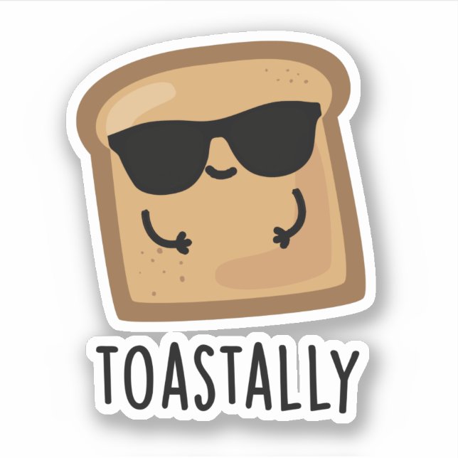 Toastally Funny Toast Bread Pun Klistermärken (Framsida)
