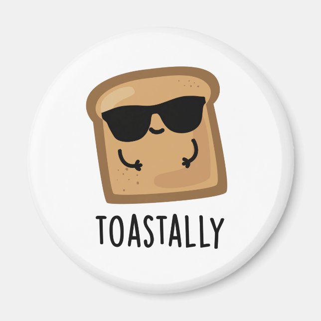 Toastally Funny Toast Bread Pun Magnet (Framsidan)