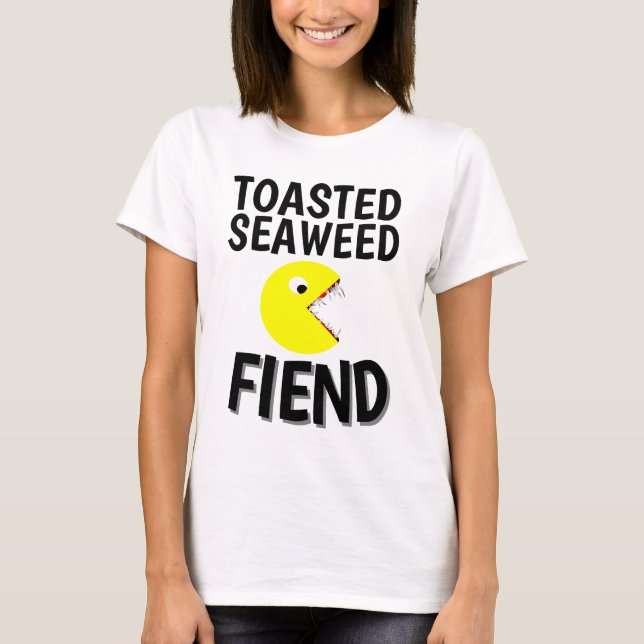 TOASTED SEAWEED FIEND Roliga T-shirts (Framsida)