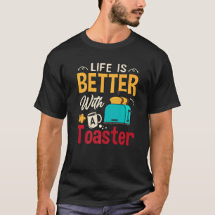 Toaster Oven Tosted Bread Toast Maker Pun T Shirt