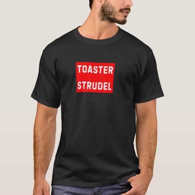 Toaster Strudel T Shirt (Framsida)