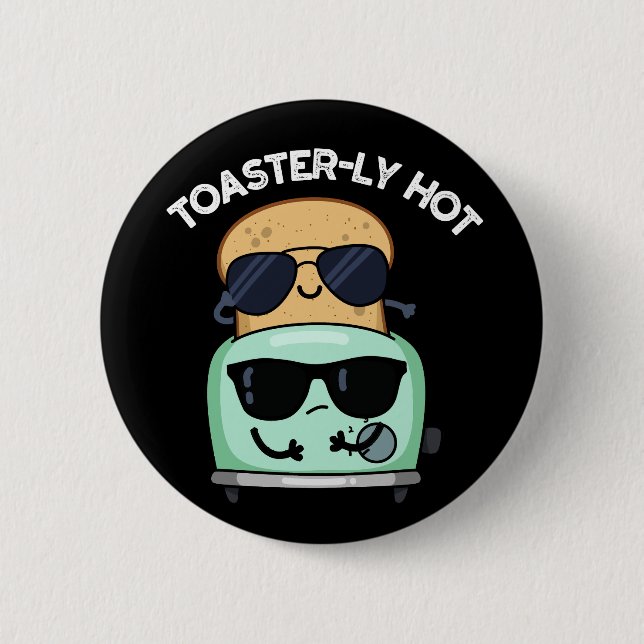 Toasterly Hett Funny Toaster Pun Mörk BG Knapp (Framsida)