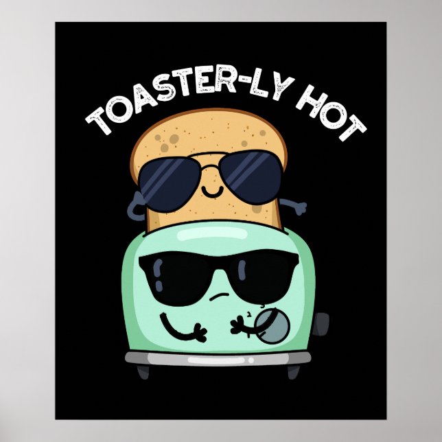 Toasterly Hett Funny Toaster Pun Mörk BG Poster (Framsidan)