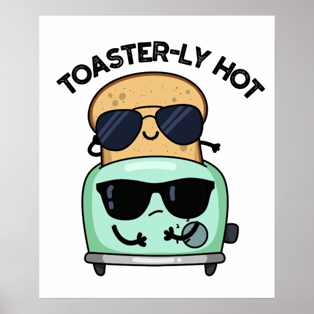 Toasterly Hett Funny Toaster Pun Poster (Framsidan)