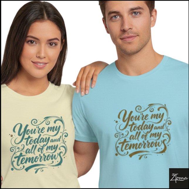 Today And Tomorrows Brush Script Quote T Shirt (Sample design. Several style are available to choose from, with the option to add a name & color.
)