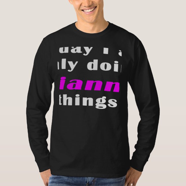 Today I am only doing Gianna things  T Shirt (Framsida)