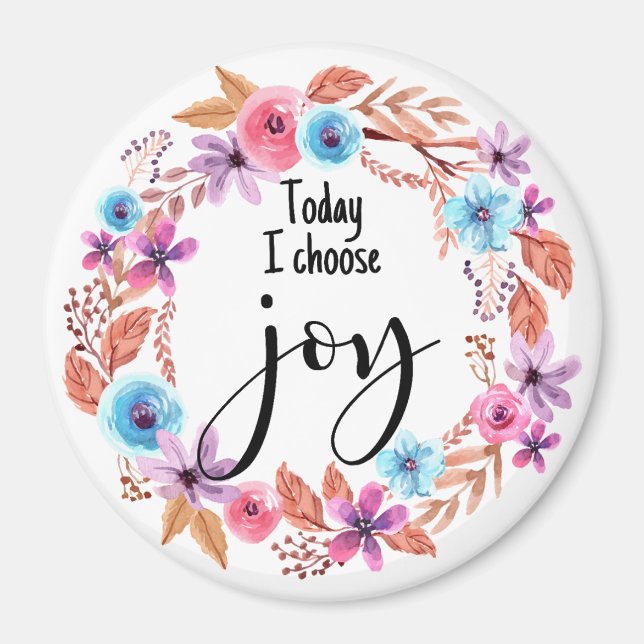 Today I choose Joy Inspirational Quote Pink Floral Magnet (Framsidan)
