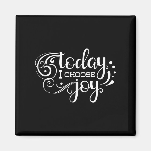 Today I Choose Joy, Insrational, Motivational, Fam Magnet (Framsidan)