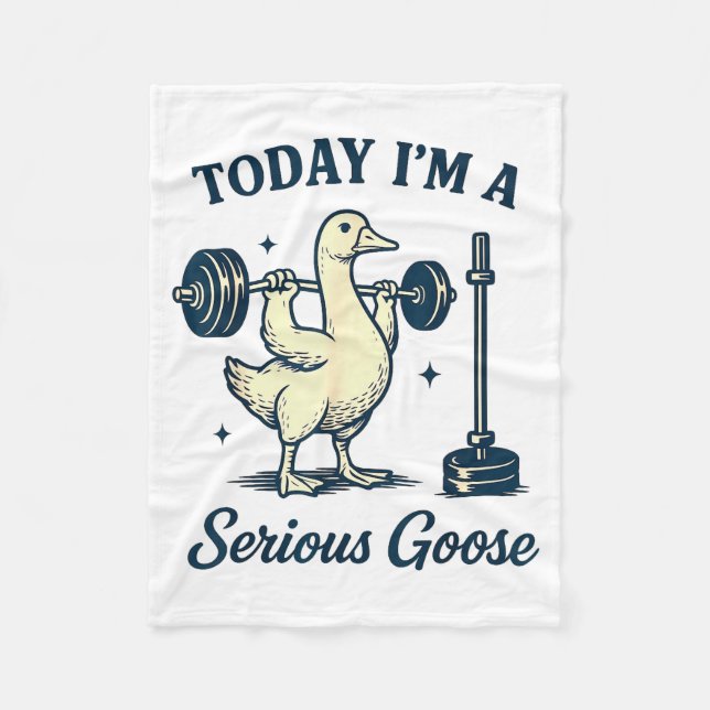 Today I'm A Serious Goose Funny Lifting Weights Gy Fleecefilt (Framsidan)