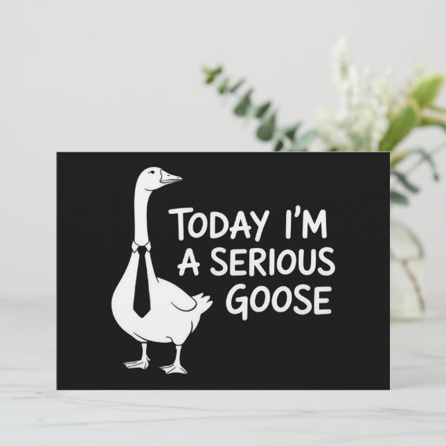 Today I'm a Serious Goose Funny Office Animal  Inbjudningar (Stående Fram)
